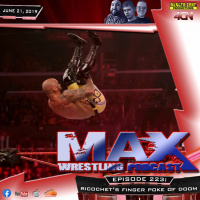 Max Wrestling #223: Ricochets Finger Poke Of Doom