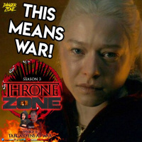 THIS MEANS WAR! ... Throne Zone s3e6 - HOUSE OF THE DRAGON PODCAST FINALE