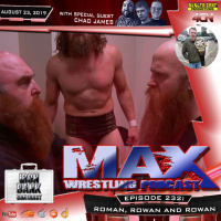 Max Wrestling #232: Roman, Rowan And Rowan