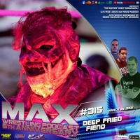 Deep Fried Fiend! ¦ Fastlane reactions ¦ Kenny By-God- Omega ¦ Max Wrestling 6th Anniversary!