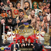 Maxies Awards 2022... Best of WWE/AEW... End of year wrestling awards!