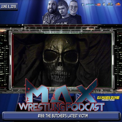 Max Wrestling Podcast