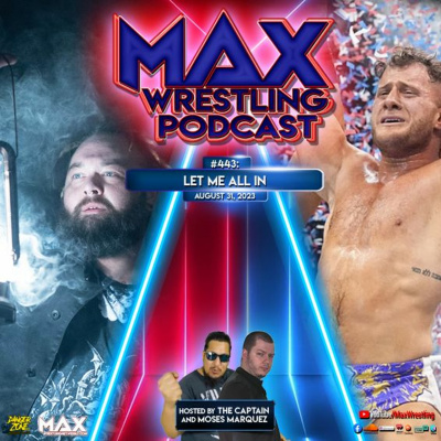 Max Wrestling Podcast
