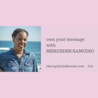 Own Your Message With Mercedes Samudio