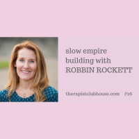 Slow Empire Building With Robbin Rockett
