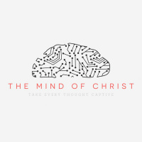 The Mind of Christ - Week 2 - February 20