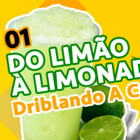 01 Do Limão à Limonada | Driblando A Crise | Raphael Tavares