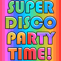 Super Disco Party Time!