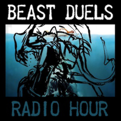Beast Duels Radio Hour
