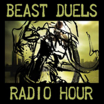 Beast Duels Radio Hour