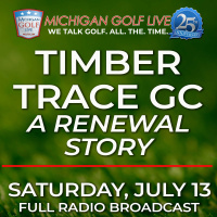 MGL Radio - Timber Trace GC: An Awesome Renewal Story
