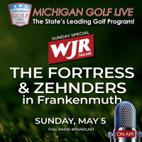 Michigan Golf Live on WJR - May 5th from The Fortress