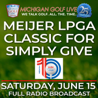 The Meijer LPGA Classic - MGL Radio On Location