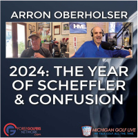 2024: THE YEAR OF SCHEFFLER  CONFUSION w/ Arron Oberholser