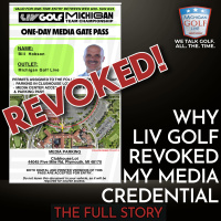 LIV Golf REVOKED My Valid Media Credential - Heres The FULL Story