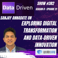 Sanjay Annadate on Data Driven Digital Transformation