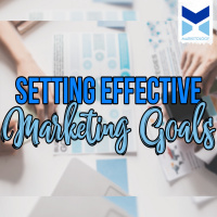Setting Effective Marketing Goals