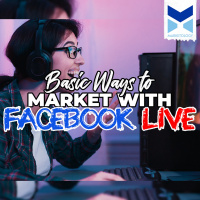 Basic Ways to Market With Facebook Live