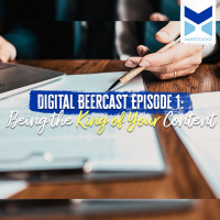 Digital Beercast Episode 1 Being The King Of Your Content