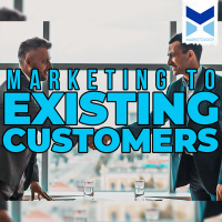 Marketing to Existing Customers