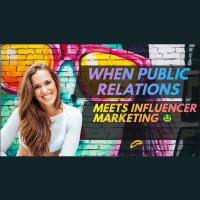 When Public Relations Meet Influencer Marketing