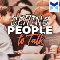 Getting People to Talk