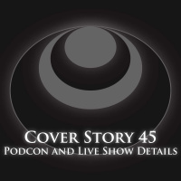 CS45 – Podcon and Live Show Details