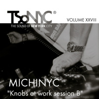 XXVIII TSoNYC™ - MichiNYC Knobs at work session B - From Treviso, Italy - Live Radio Show