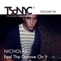 Volume Eight Feel The Groove On It MIx by Nicholas- The Sound Of New York City - 70s 10s