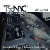 V TSoNYC 70s 80s danyb mix - Tribute to Larry Levan - Paradise Garage The Sound of New York City®