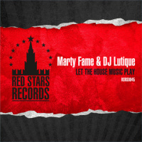 Marty Fame  DJ Lutique - Let the house music play (Max Creative Remix)