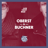 LUVCAST 013: OBERST  BUCHNER