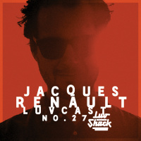 LUVCAST 027: JACQUES RENAULT