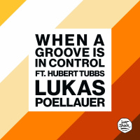 Lukas Poellauer - When A Groove Is In Control feat. Hubert Tubbs | LUV036-2