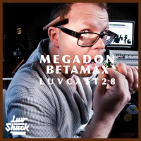 LUVCAST 028: MEGADON BETAMAX
