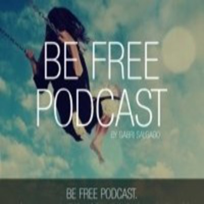 Be Free Podcast