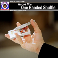 Modcast #409: André Ms One Handed Shuffle