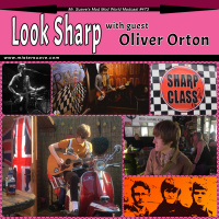 Episode 473: Modcast #473: Look Sharp feat Oliver Orton of Sharp Class