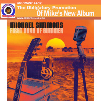 Modcast #407: The Obligatory Promotion of Mikes New Album