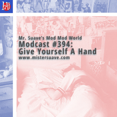 Mr. Suaves Mod Mod World