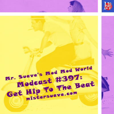 Mr. Suaves Mod Mod World