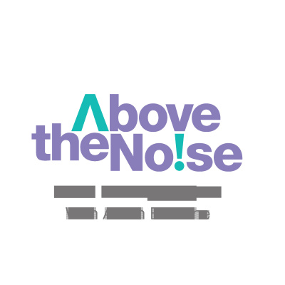 Above The Noise