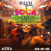 SOCA IS THE MISSION. - TRINIDAD CARNIVAL 2024 RECAP BY TEAM DJAM