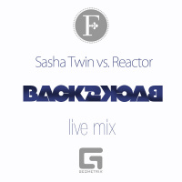 Sasha Twin VS Reactor (Back to Back)