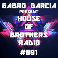 Gabro Garcia - House Of Brothers Radio #091