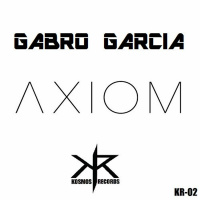 Gabro Garcia - Axiom (Original Mix)OUT NOW! Free Download