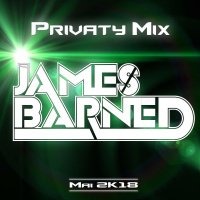 James Barned - Privaty Mix Mai 2K18