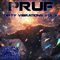 Pruf - Dirty Vibrations Vol 2 Dubstomp 2 Bass Records - DS2B291 OUT NOW!!!