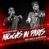 Jay-Z  Kanye West – Niggas In Paris (RICH-MAX  Vladi Radio Remix)