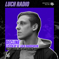 Luch Radioshow - Decline @ Megapolis 89.5 FM 01.06.2021 #314